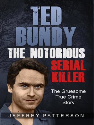 cover image of Ted Bundy the Notorious Serial Killer